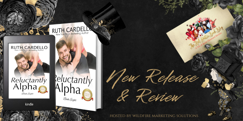 New Release + Review: Reluctantly Alpha by Ruth Cardello