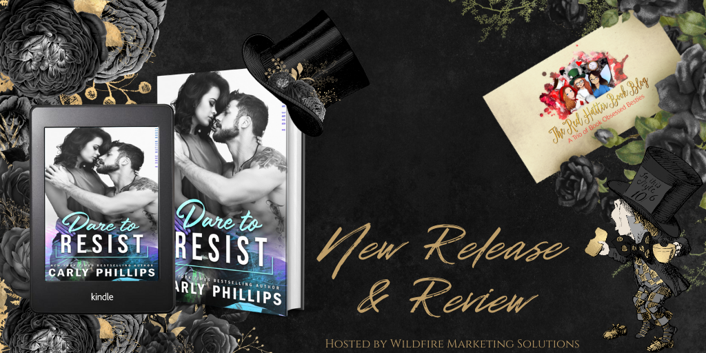 New Release + Review: Dare to Resist by Carly Phillips