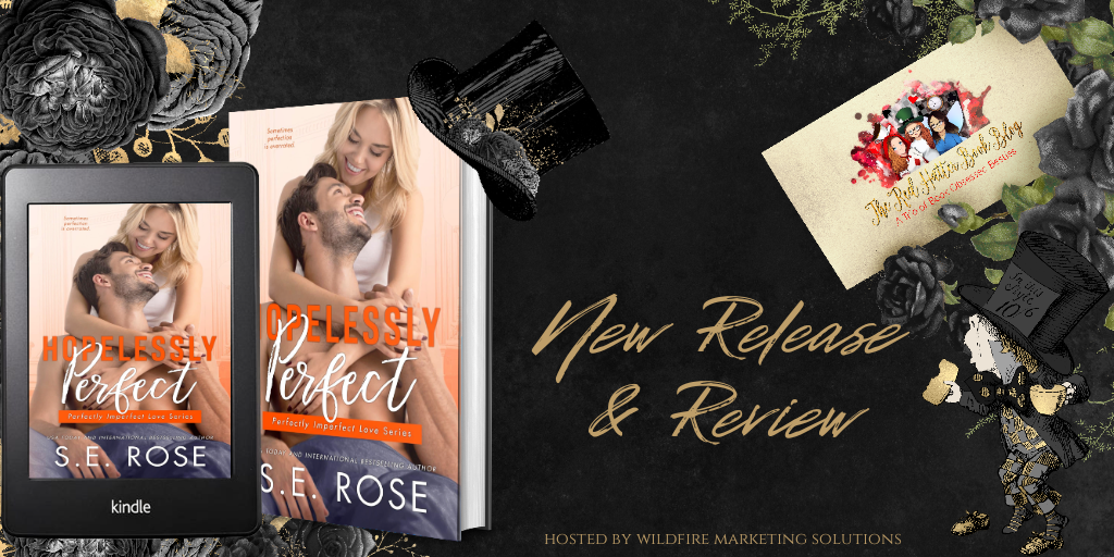 New Release + Review: Hopelessly Perfect by S.E. Rose