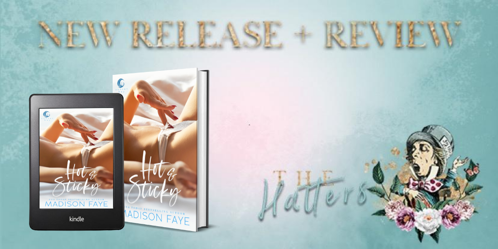 New Release + Review: Hot & Sticky by Madison Faye