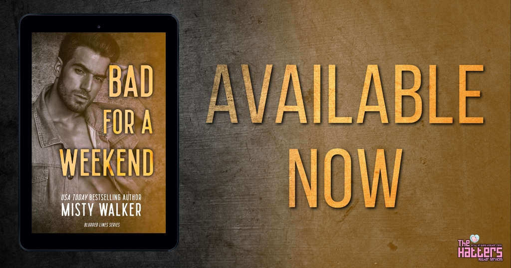 Blog Tour: Bad For A Weekend by Misty Walker