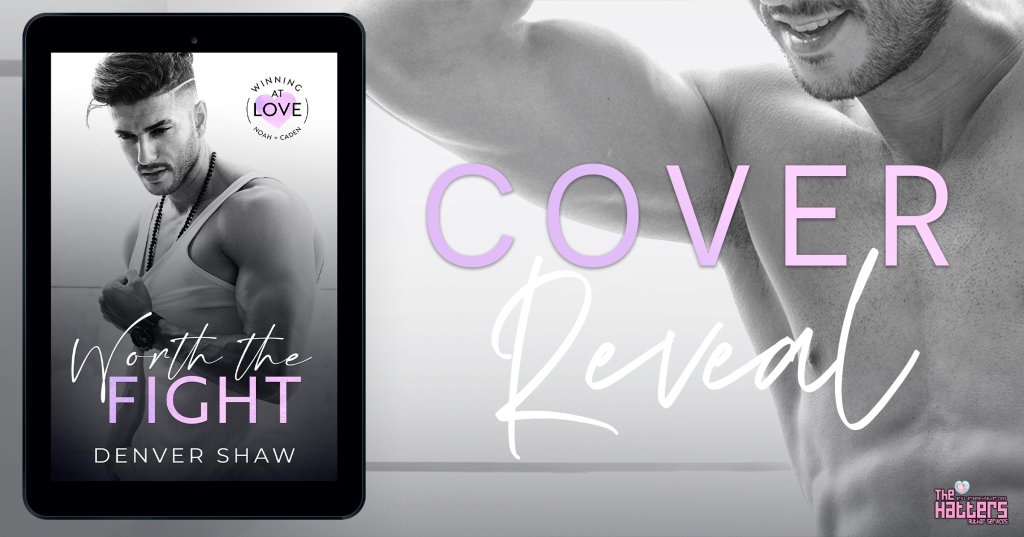 C over Reveal: Worth the Fight by Denver Shaw